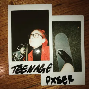 TEENAGE PXSER