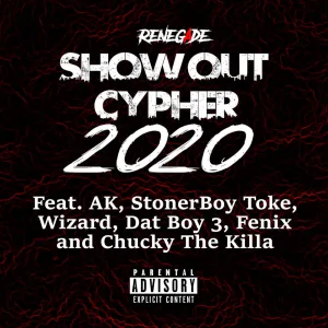 ShowOut Cypher (feat. AK, StonerBoy Toke, Wizard, Dat Boy 3, Fenix & Chucky The Killa)