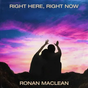 Right Here, Right Now
