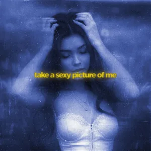take a sexy picture of me (slowed & reeverb)