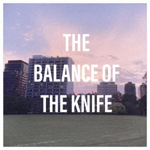 The Balance of the Knife