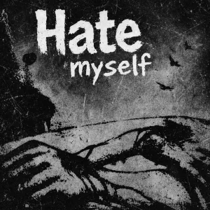 Hate Myself (feat. Xp0.)