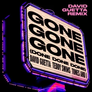 Gone Gone Gone (Done Done Done) [feat. Teddy Swims] (David Guetta Remix Extended)