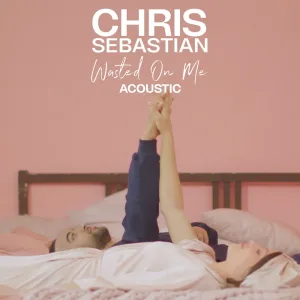 Wasted On Me (Acoustic)