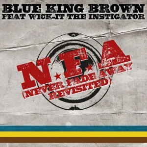 N.F.A (never fade away) [feat Wick-it The Instigator]
