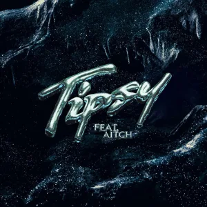 Tipsy (feat. Aitch)