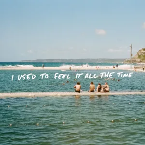I Used to Feel It All the Time (IUTFIATT)