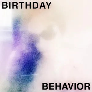 BIRTHDAY BEHAVIOR (BB)