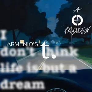 I don’t think life is but a dream