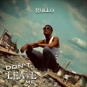 Don’t Leave Me