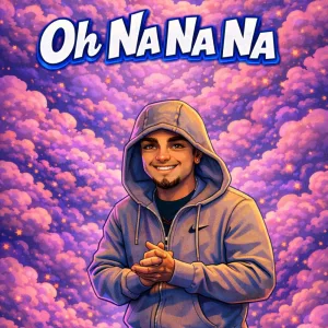 Oh Na Na Na