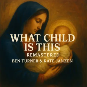 What Child Is This (Remastered 2025)