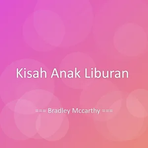 Kisah Anak Liburan