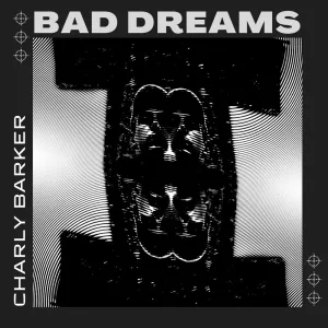 BAD DREAMS
