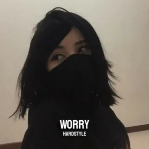 Worry (Hardstyle)