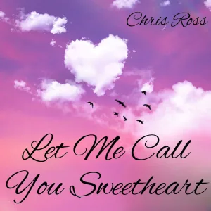 Let Me Call You Sweetheart