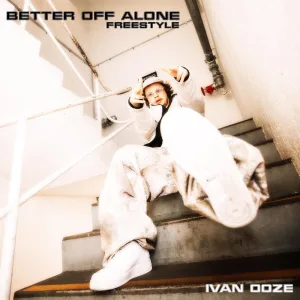 Better Off Alone Freestyle