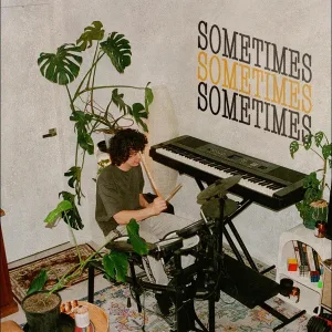 Sometimes