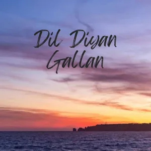 Dil Diyan Gallan