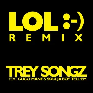 LOL :-) (feat. Gucci Mane & Soulja Boy Tell 'Em) (Logan deGaulle Remix)