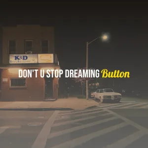Don't U Stop Dreaming