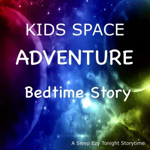 Kids Space Adventure Bedtime Story