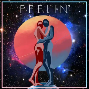 Feelin'
