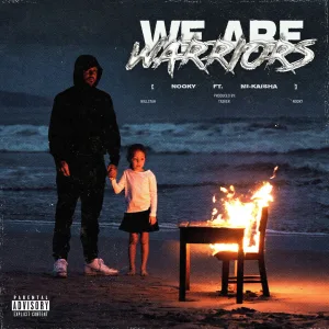 We Are Warriors (Ft. Mi-kaisha)