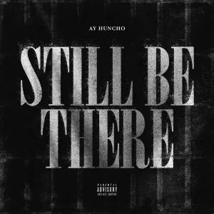 Still Be There