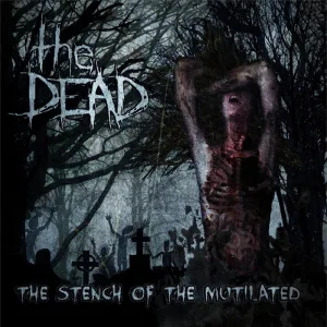 The stench of the mutilated