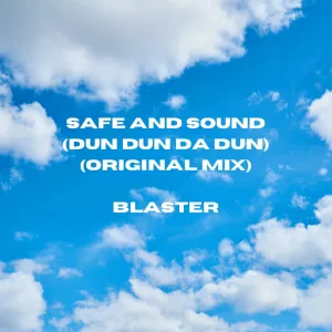 Safe and Sound (Dun Dun Da Dun)