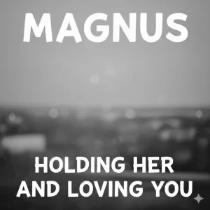 Holding Her and Loving You