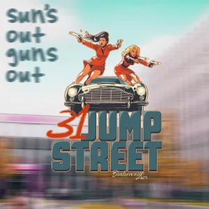 31 Jump Street (Anthem)