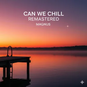 Can We Chill Remastered