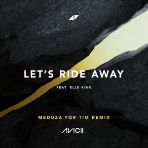 Let's Ride Away (MEDUZA For Tim Edit)