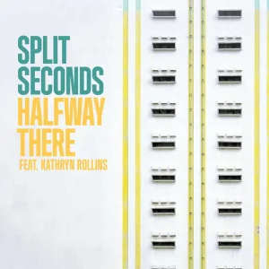 Halfway There (Feat Kathryn Rollins)