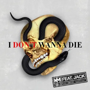 I Don't Wanna Die