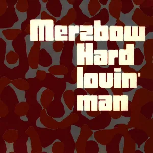 Hard Lovin’ Man