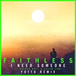 I Need Someone (Yotto Remix Edit)