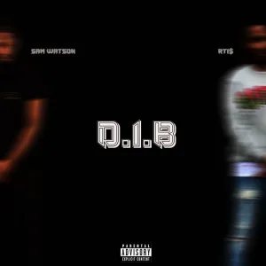D.I.B (feat. Rti$)
