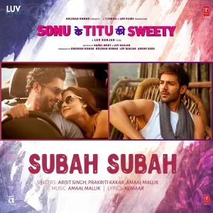 Subah Subah (From "Sonu Ke Titu Ki Sweety")
