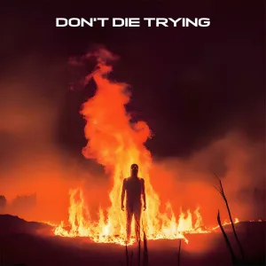 Don’t Die Trying