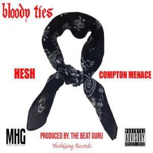 Bloody Ties (feat. Compton Menace)