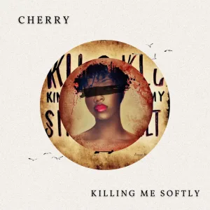 Killing Me Softly