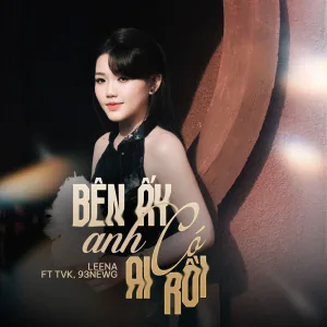 Bên Ấy Anh Có Ai Rồi (feat. TVk & 93NewG)