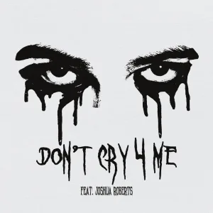 Don't Cry 4 Me