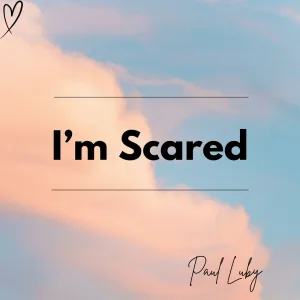 I'm Scared