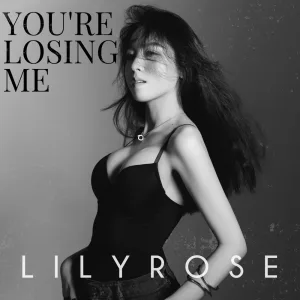 You're Losing Me (Lily Rose Remix)
