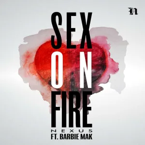 Sex On Fire (feat. Barbie Mak)