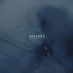 Shivers (feat. Pensees & Iustina)